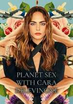 Watch Planet Sex with Cara Delevingne 5movies