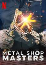 Watch Metal Shop Masters 5movies