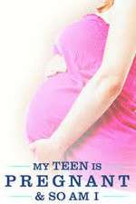 Watch My Teen Is Pregnant and So Am I 5movies