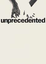 Watch Unprecedented 5movies