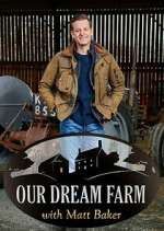 Our Dream Farm with Matt Baker 5movies