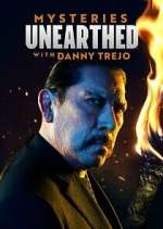 Watch Mysteries Unearthed with Danny Trejo 5movies