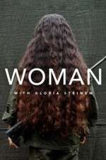 Watch WOMAN with Gloria Steinem 5movies