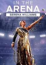 Watch In the Arena: Serena Williams 5movies