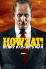 Watch Howzat! Kerry Packer's War 5movies