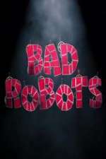 Watch Bad Robots 5movies