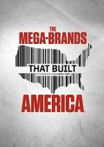 Watch The Mega-Brands That Built America 5movies