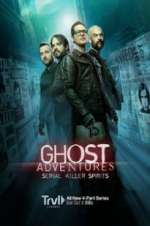Watch Ghost Adventures: Serial Killer Spirits 5movies