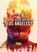 Watch Serial Killer Capital: Los Angeles 5movies