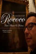 Watch Rococo: Travel, Pleasure, Madness 5movies