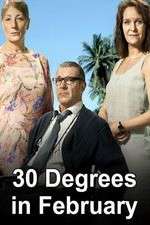 Watch 30 Degrees in February 5movies