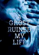 Watch A Ghost Ruined My Life 5movies