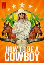 Watch How to Be a Cowboy 5movies