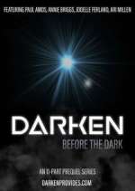 Watch Darken: Before the Dark 5movies