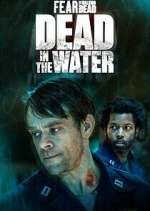 Watch Fear the Walking Dead: Dead in the Water 5movies
