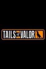 Watch Tails of Valor 5movies