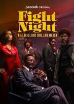 Watch Fight Night: The Million Dollar Heist 5movies