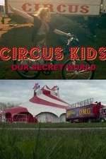 Watch Circus Kids: Our Secret World 5movies