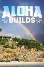 Watch Aloha Builds 5movies