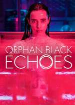 Watch Orphan Black: Echoes 5movies