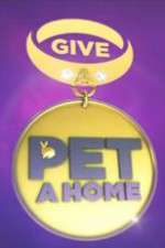 Watch Give a Pet a Home 5movies