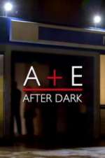 Watch A&E After Dark 5movies