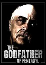 Watch The Godfather of Fentanyl 5movies