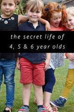 Watch The Secret Life of 4, 5 and 6 Year Olds 5movies