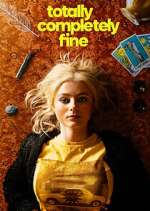 Watch Totally Completely Fine 5movies