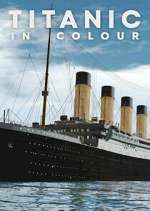 Watch Titanic in Colour 5movies