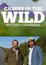 Watch Cabins in the Wild with Dick Strawbridge 5movies