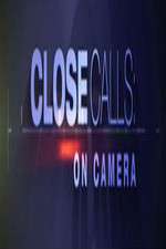 Watch Close Calls: On Camera 5movies