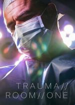 Watch Trauma Room One 5movies