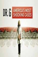 Watch Dr G Americas Most Shocking Cases 5movies