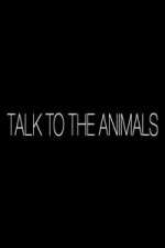 Watch Talk to the Animals 5movies