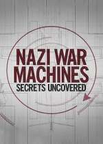 Watch Nazi War Machines: Secrets Uncovered 5movies