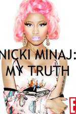 Watch Nicki Minaj My Truth 5movies