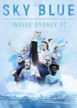 Watch Sky Blue: Inside Sydney FC 5movies