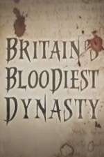 Watch Britain's Bloodiest Dynasty 5movies