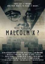 Watch Who Killed Malcolm X? 5movies