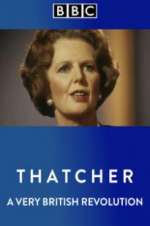 Watch Thatcher: A Very British Revolution 5movies