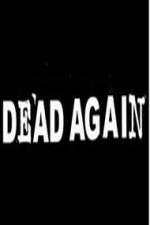 Watch Dead Again 5movies