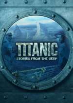 Watch Titanic: Stories from the Deep 5movies