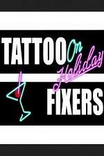 Watch Tattoo Fixers on Holiday 5movies