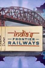 Watch Indias Frontier Railways 5movies