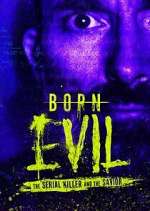 Watch Born Evil: The Serial Killer and the Savior 5movies