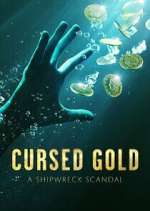 Watch Cursed Gold: A Shipwreck Scandal 5movies