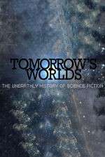 Watch Tomorrow's Worlds: The Unearthly History of Science Fiction 5movies