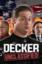 Watch Decker: Unclassified 5movies