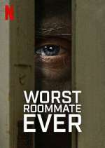 Watch Worst Roommate Ever 5movies